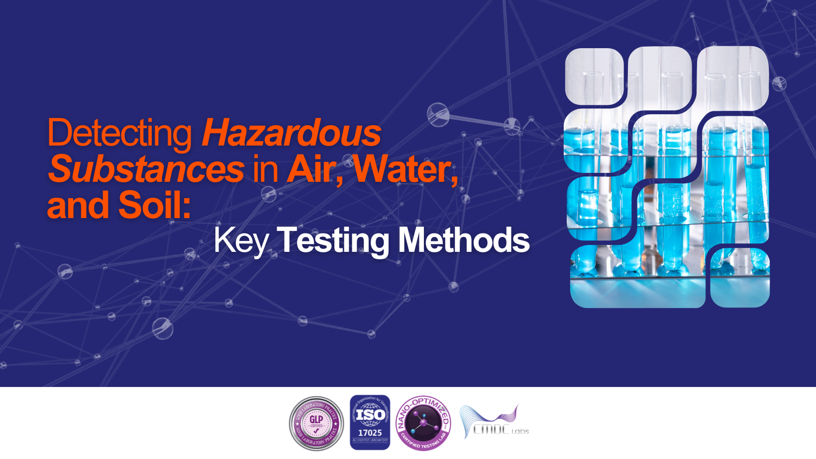 Detecting Hazardous Substances in Air, Water, and Soil: Key Testing Methods
