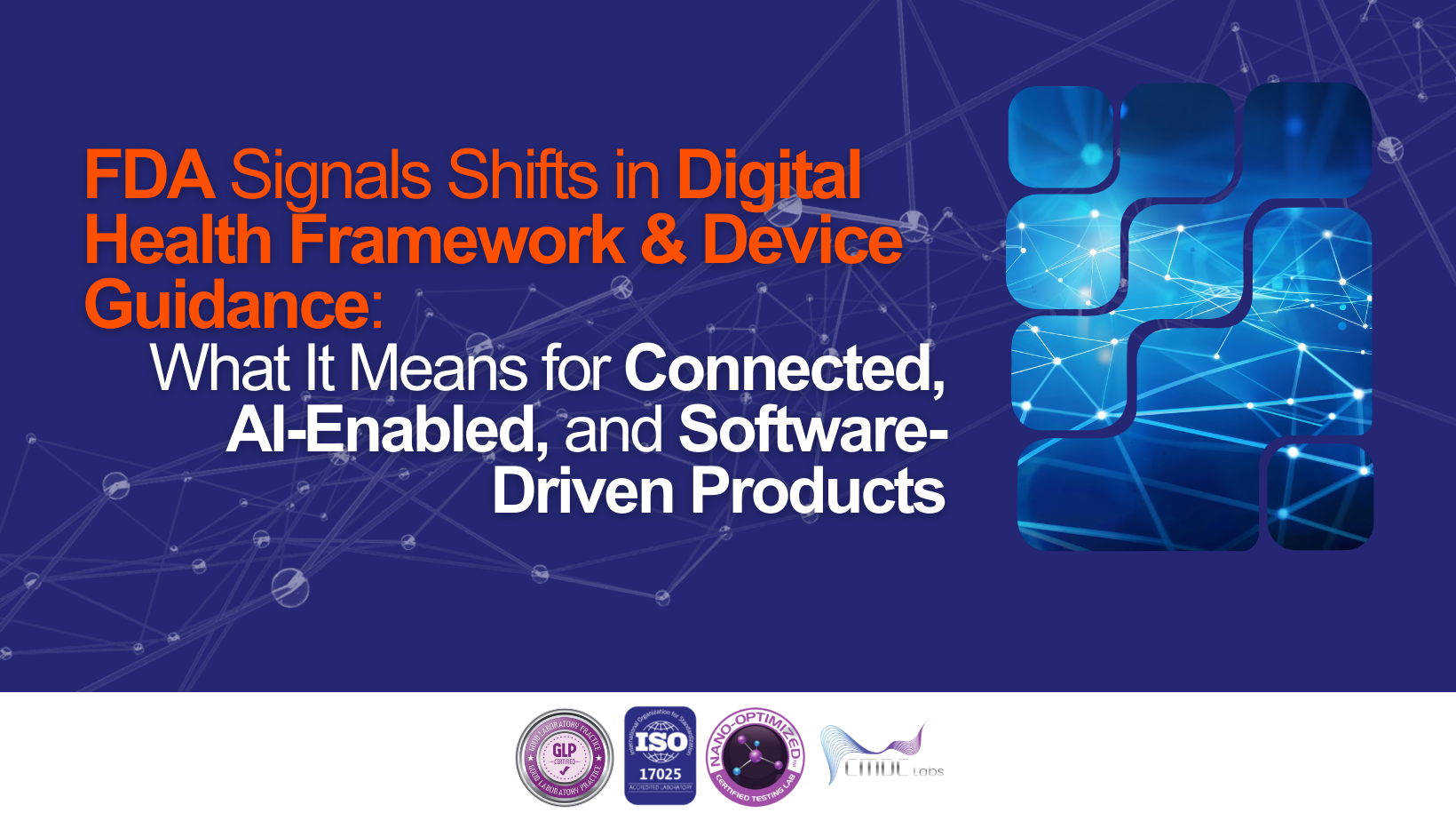 FDA Signals Shifts in Digital Health Framework & Device Guidance: What It Means for Connected, AI-Enabled, and Software-Driven Products